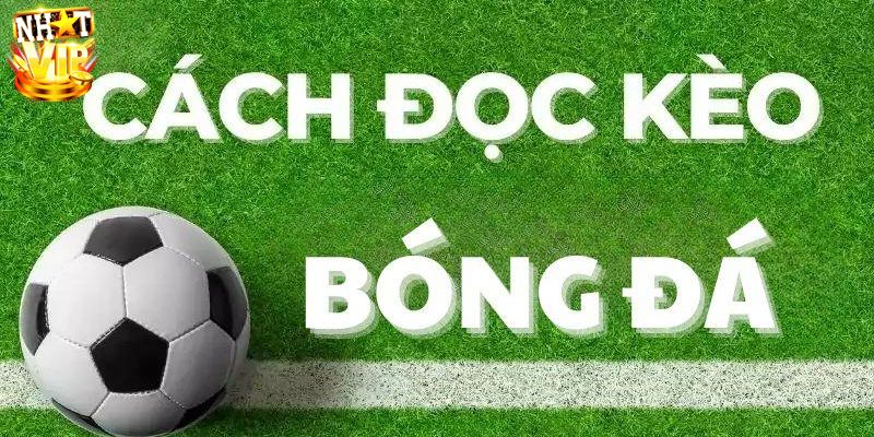 Điểm hấp dẫn về kèo bóng đá